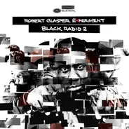 Robert Glasper Experiment - Black Radio 2