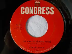 Robert Davie - Oh! What It Seemed To Be