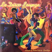 Robert De La... Gauthier - Le Disco Lounge