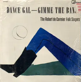 Robert DeCormier , The Robert De Cormier Folk Sin - Dance Gal - Gimme The Banjo