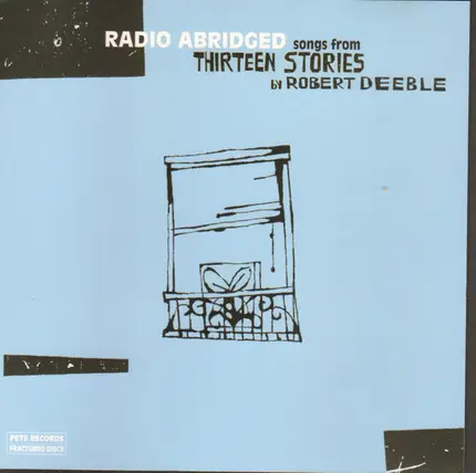 Robert Deeble - Radio Abridged (Songs From Thirteen Stories)
