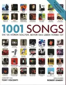 Robert Dimery - 1001 Songs die Sie hören sollten, bevor das Leben vorbei ist