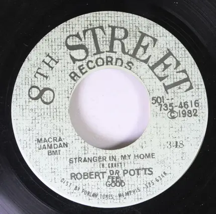 Robert "Dr. Feelgood" Potts - Down Home Blues / Stranger In My Home