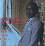 Robert Ealey - I Like Music When I Party
