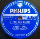 Schellack - Robert Earl - If You Can Dream / Believe In Me
