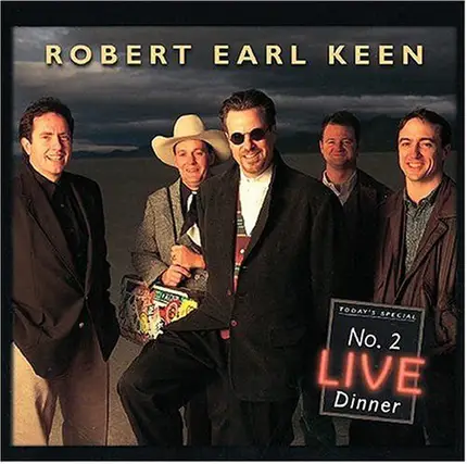 Robert Earl Keen - No. 2 Live Dinner