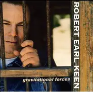 Robert Earl Keen - Gravitational Forces