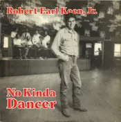 Robert Earl Keen - No Kinda Dancer