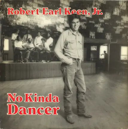 Robert Earl Keen - No Kinda Dancer