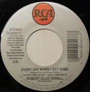 Robert Ellis Orrall - Every Day When I Get Home