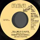 7inch Vinyl Single - Robert Ellis Orrall - Tell Me If It Hurts