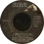 7inch Vinyl Single - Robert Ellis Orrall With Carlene Carter - I Couldn't Say No