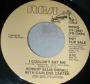 7inch Vinyl Single - Robert Ellis Orrall With Carlene Carter - I Couldn't Say No (Stereo / Mono) - PROMO