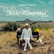 ROBERT ELLIS - Texas Piano Man