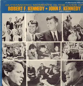 Robert F. Kennedy - Outstanding Moments in the Lives of