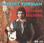 7inch Vinyl Single - Robert Forman - Karma Karma