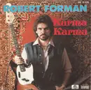 7inch Vinyl Single - Robert Forman - Karma Karma