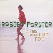 CD - Robert Forster - Calling From A Country Phone