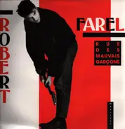 Robert Farel - Rue Des Mauvais Garçons