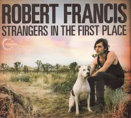 Robert Francis - Strangers in the First Place