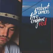 Robert Francis - Fire Engine Red-10 ''