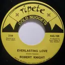7inch Vinyl Single - Robert Knight / Chuck Jackson - Everlasting Love / For All Time