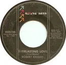 7inch Vinyl Single - Robert Knight - Everlasting Love / Somebody's Baby