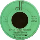 7inch Vinyl Single - Robert Knight - Isn't It Lonely Together / We'd Better Stop