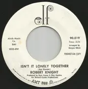 Robert Knight - Isn't It Lonely Together