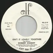 Robert Knight - Isn't It Lonely Together