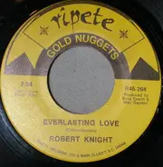 Robert Knight / The Dixiebelles - Everlasting Love / (Down At) Papa Joes