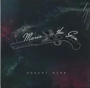Robert Kuhn - Maria The Gun