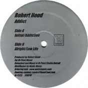 Robert Hood - Addict