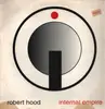 Double LP - Robert Hood - Internal Empire