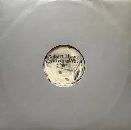 Robert Hood - Nighttime World, Vol. 1