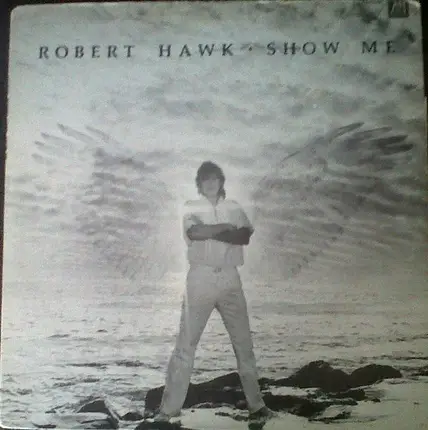 Robert Hawk - Show Me