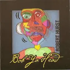 Robert Hurst - Bob Ya Head