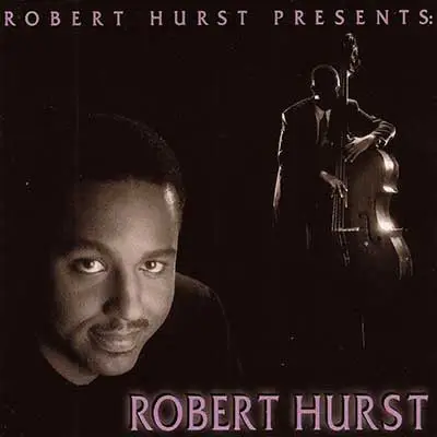 Robert Hurst - Robert Hurst Presents: Robert Hurst