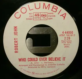 robert john - Who Could Ever Believe It