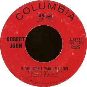 robert john - If You Don't Want My Love / Don't