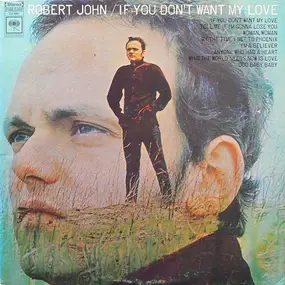 robert john - If You Don't Want My Love