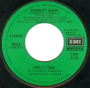 Robert John - Only Time / Stay A Little Longer