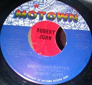 Robert John - Bread And Butter / If You Don't Want My Love