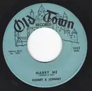 7inch Vinyl Single - Robert & Johnny - Marry Me