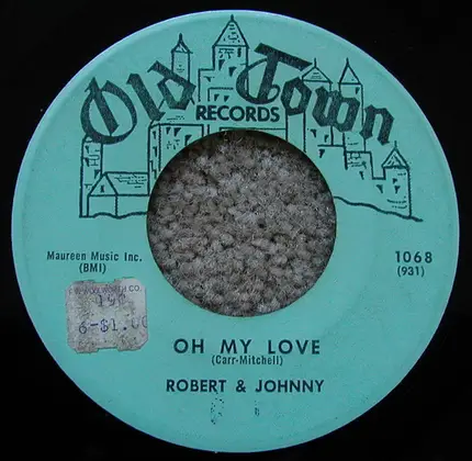 Robert & Johnny - Oh My Love / Dream Girl