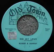 Robert & Johnny - Oh My Love / Dream Girl