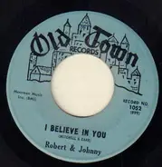 Robert & Johnny - I Believe In You / Million Dollar Bills