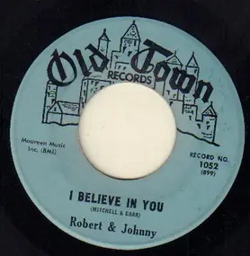 Robert & Johnny - I Believe In You / Million Dollar Bills