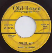 Robert & Johnny - You're Mine / Million Dollar Bills
