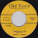 7inch Vinyl Single - Robert & Johnny - I Believe In You / Train To Paradise